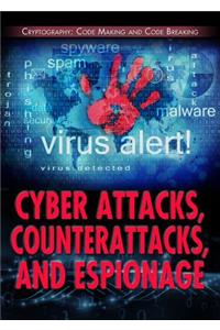 Cyber Attacks, Counterattacks, and Espionage