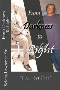 From Darkness to Light
