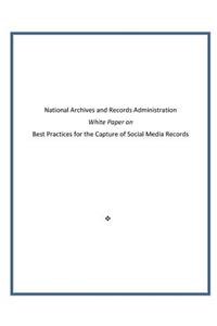 Best Practices for the Capture of Social Media Records