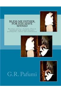 Bless Me Father, for You Have Sinned