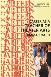 Career as a Teacher of Theater Arts