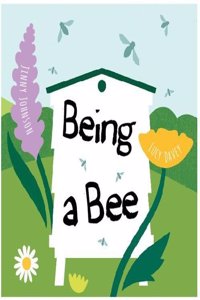 Being a Bee