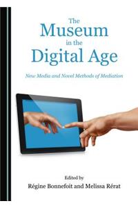 The Museum in the Digital Age