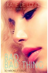 Bad, Bad Thing