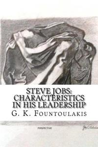 Steve Jobs: Characteristics in His Leadership