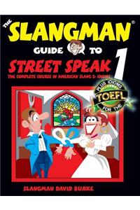 Slangman Guide to STREET SPEAK 1