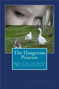 The Dangerous Princess