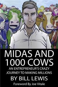 Midas and 1000 Cows: An Entrepreneur's Crazy Journey To Making Millions