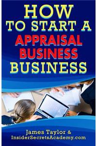 How to Start an Appliance Appraisal Business