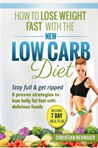 How To Lose Weight Fast With The NEW Low Carb Diet