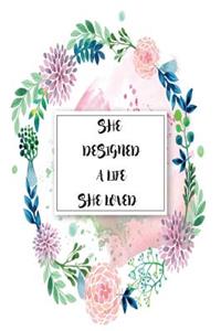 She designed a life she loved