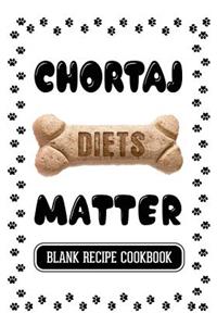 Chortaj Diets Matter