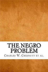 The Negro Problem