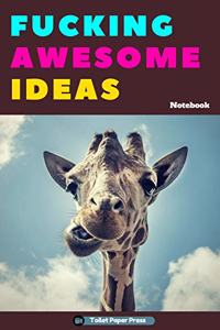 Fucking Awesome Ideas