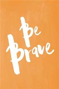 Chalkboard Pastel Journal - Be Series - Be Brave (Orange)