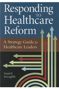 Responding to Healthcare Reform