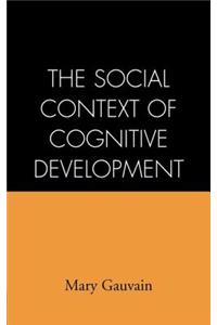 Social Context of Cognitive Development