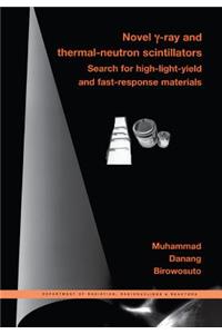 Novel Gamma-Ray and Thermal-Neutron Scintillators