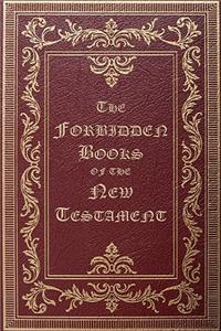 The Forbidden Books of the New Testament