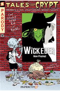 Tales from the Crypt #9: Wickeder: Wickeder