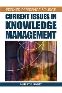 Current Issues in Knowledge Management