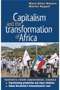Capitalism and the Transformation of Africa