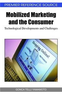 Mobilized Marketing and the Consumer