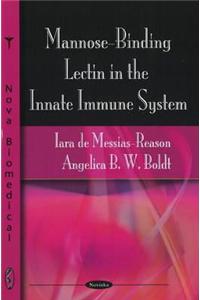 Mannose-Binding Lectin in the Innate Immune System