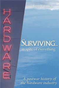 Surviving. . . .in Spite of Everything: A Postwar History of the Hardware Industry
