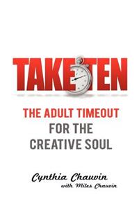 Take Ten the Adult Timeout for the Creative Soul