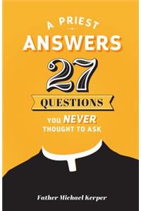 Priest Answers 27 Questions