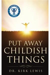 Put Away Childish Things