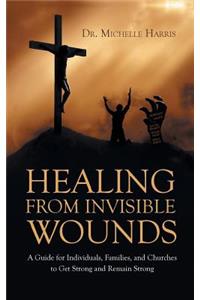 Healing from Invisible Wounds