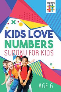 Kids Love Numbers Sudoku for Kids Age 6