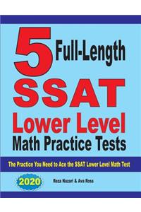 5 Full Length SSAT Lower Level Math Practice Tests