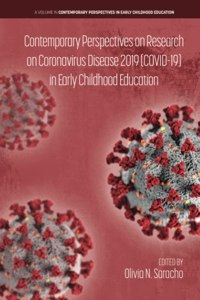 Contemporary Perspectives on Research on Coronavirus Disease 2019 (COVID-19) in Early Childhood Education