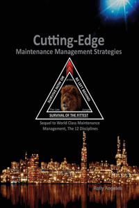 Cutting Edge Maintenance Management Strategies