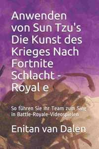 Anwenden von Sun Tzu's Die Kunst des Krieges Nach Fortnite Schlacht - Royale