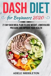 Dash Diet for Beginners 2020