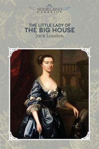 The Little Lady of the Big House