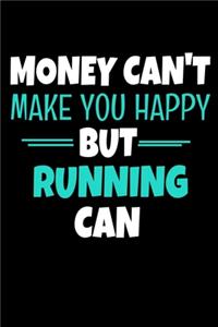 Money Cant Make Me Happy But Running Can