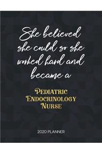 She Believed She Could So She Worked Hard And Became A Pediatric Endocrinology Nurse: Dated Weekly Planner With To Do Notes & Inspirational Quotes