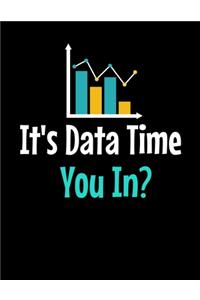 It's Data Time You In