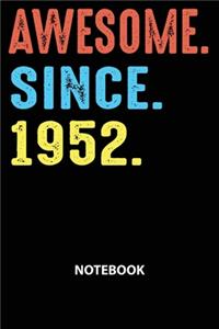 Awesome Since 1952 Notebook