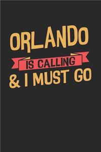 Orlando is calling & I must go