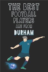 The Best Football Players are from Durham journal