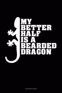 My Better Half Is A Bearded Dragon