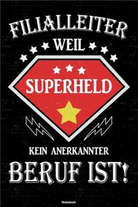 Filialleiter weil Superheld kein anerkannter Beruf ist! Notizbuch