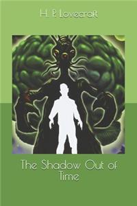 The Shadow Out of Time