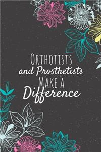 Orthotists and Prosthetists Make A Difference